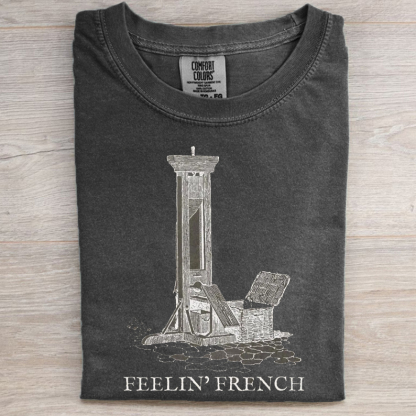 Comfort Colors Feelin French Guillotine T-shirt