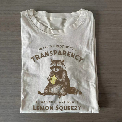 It was Not Easy Peasy Lemon Squeezy T-shirt