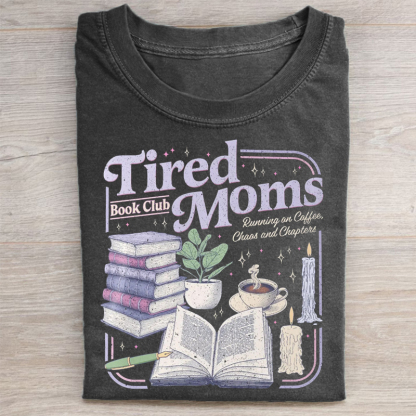 Tired Moms Book Club T-shirt