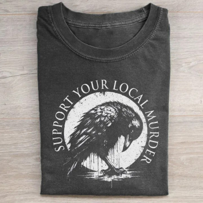 Support Your Local Murder T-shirt