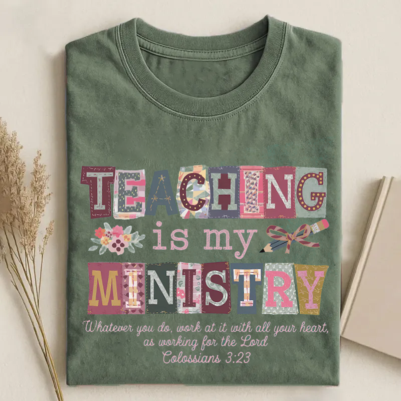 Teaching Is My Ministry T-shirt