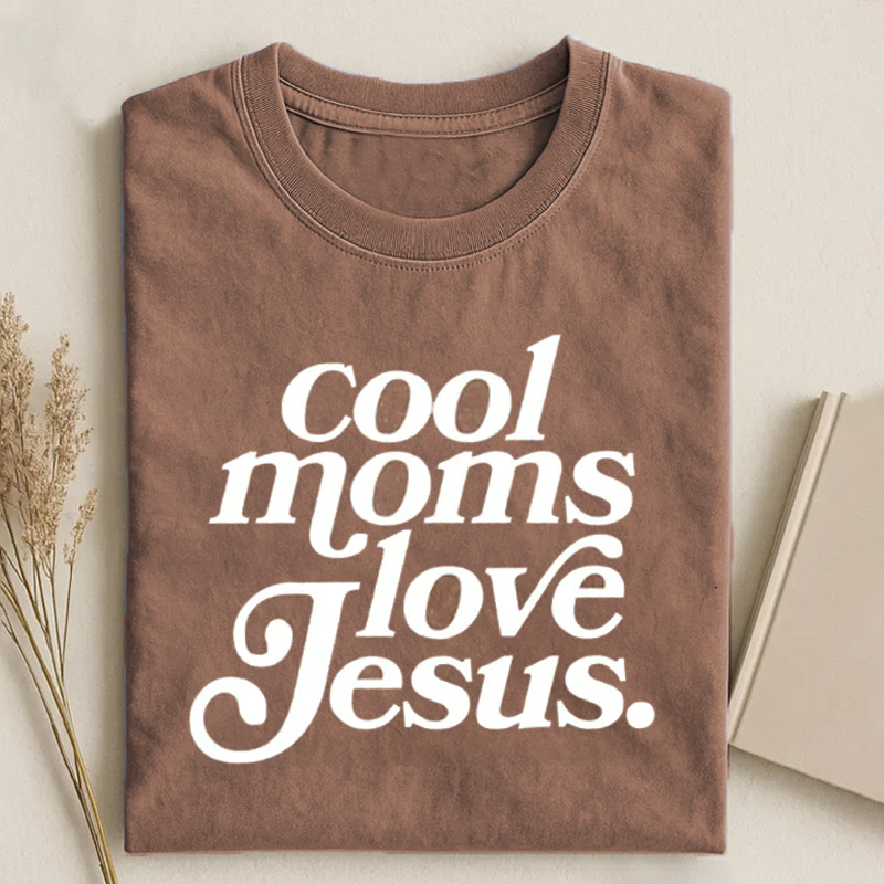 Cool Moms Love Jesus T-shirt