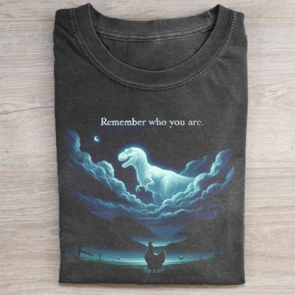 Remember Who You Are T-shirt