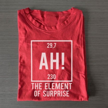 AH! Element of Surprise T-shirt