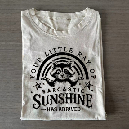 Your little ray of sarcastic sunshine T-shirt