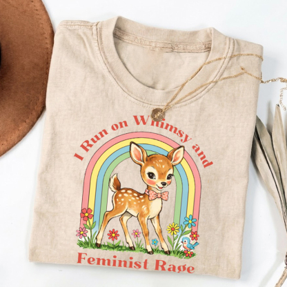 Whimsy and Feminist Rage T-shirt