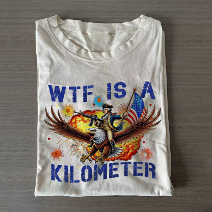 WTF Is A Kilometer Funny T-shirt