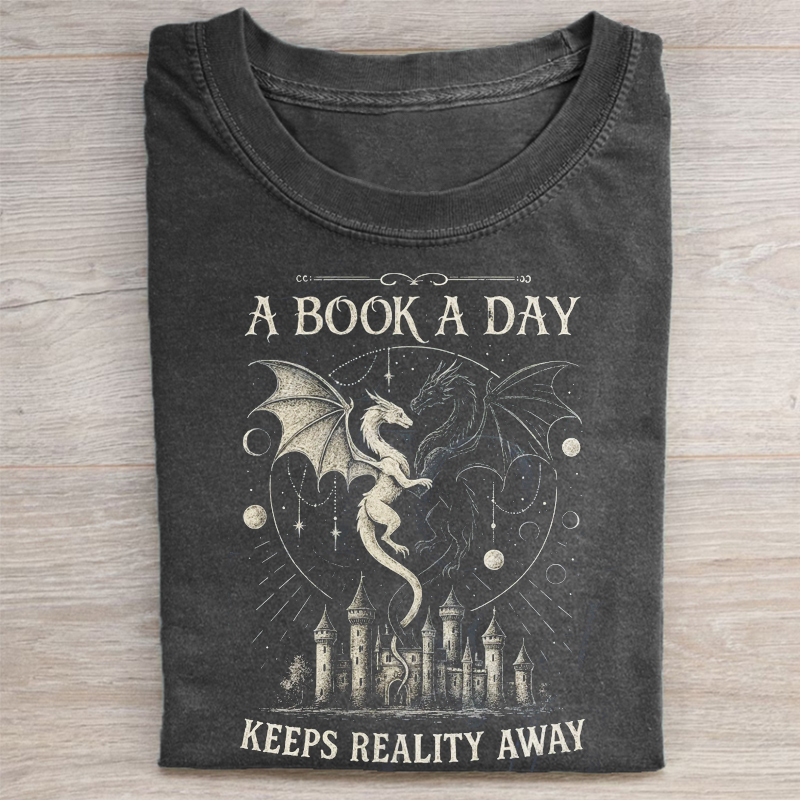 A Book A Day Keeps Reality Away T-shirt