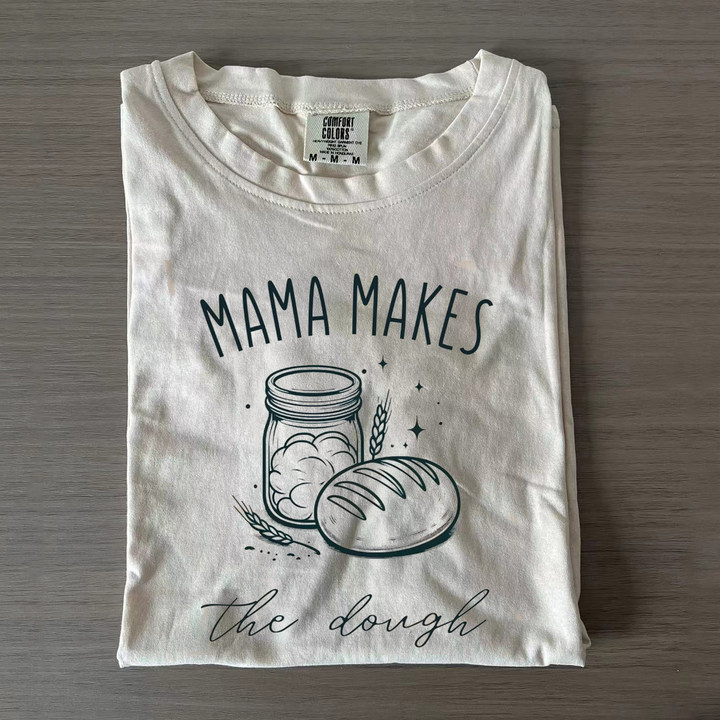 Mama Makes The Dough T-shirt