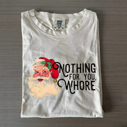 Nothing For You Whore Sweatshirt