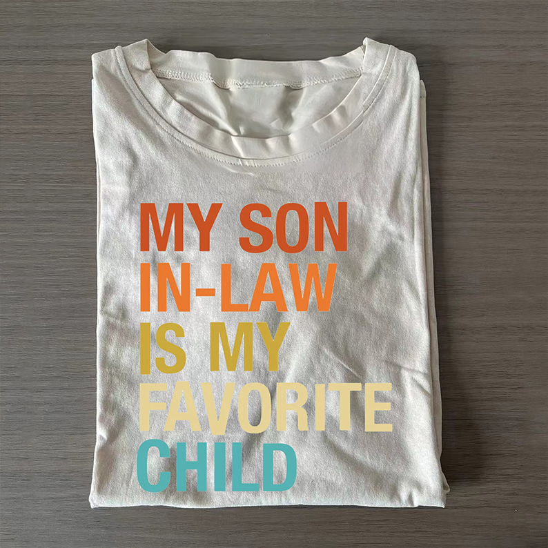My Son In Law Is My Favorite Child T-shirt