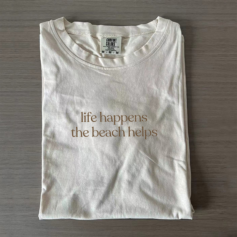 Comfort Colors Life Happens The Beach Helps T-shirt