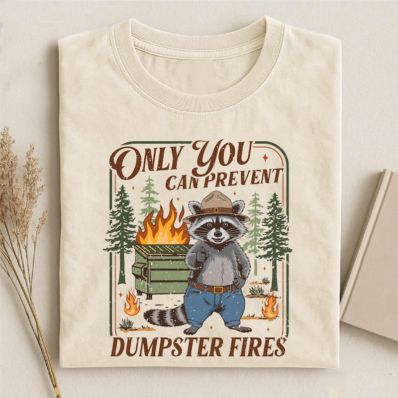 Only You Can Prevent  Funny Raccoon T-shirt