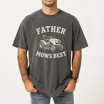 Comfort Colors Father Mows Best T-shirt