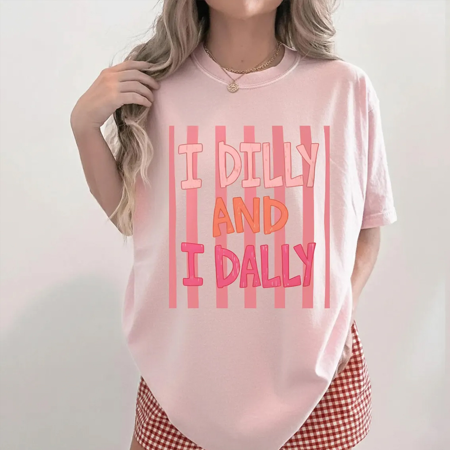 I Dilly And I Dally T-shirt
