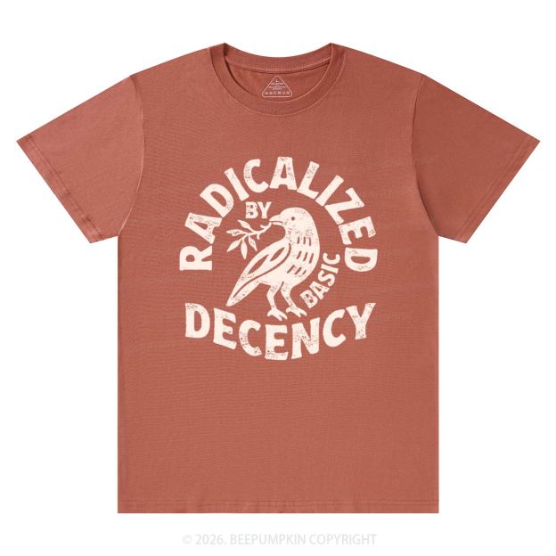 Radicalized By Basic Decency T-Shirts Beepumpkin
