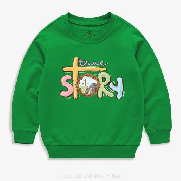 True Story Easter Kid's Sweatshirt