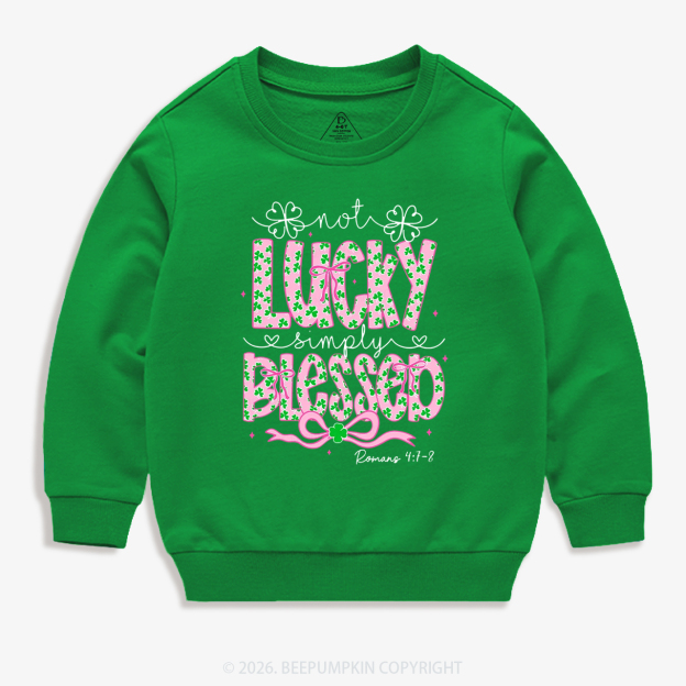 Not Lucky Simply Blessed St. Patrick's Day Kid's Sweatshirt