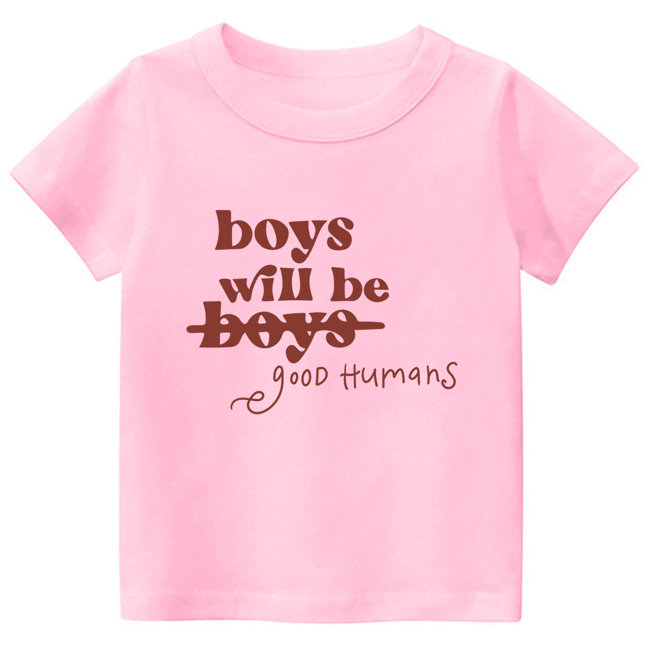 Boys Will Be Boys Good Humans T-shirt