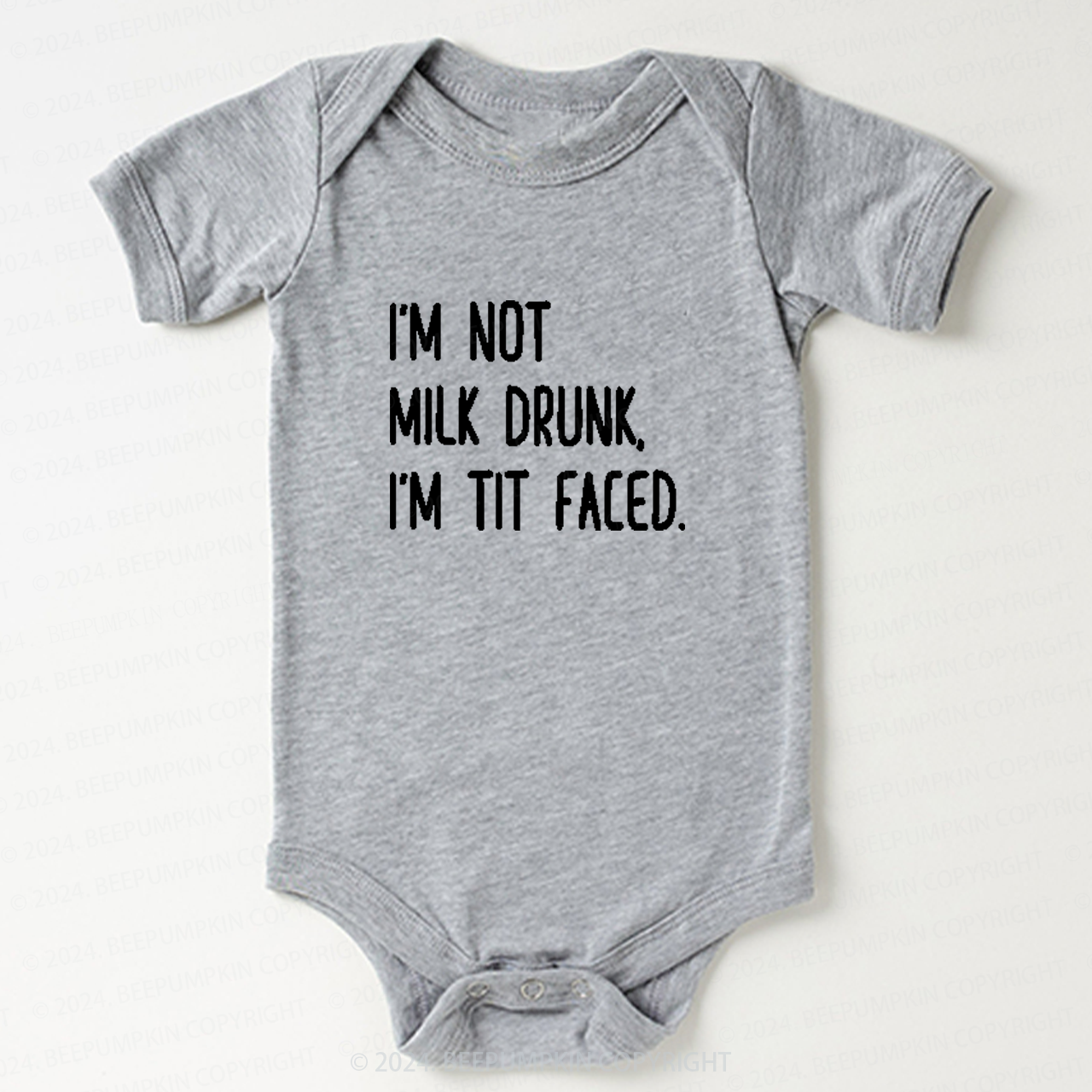 I'm Not Milk Drunk, I'm Tit Faced Baby Bodysuit 7
