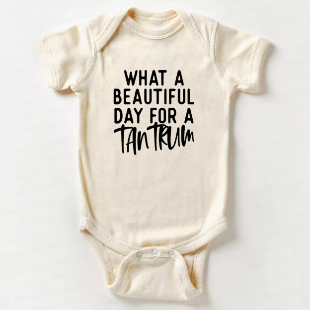 What A Beautiful Day For A Tantrum Baby Bodysuit 7