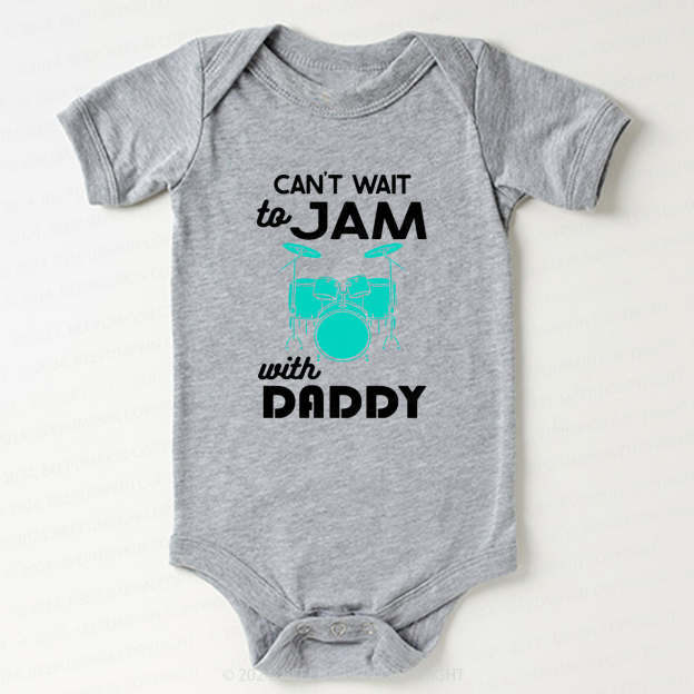 Can't Wait To Jam With Daddy Baby Bodysuit 8
