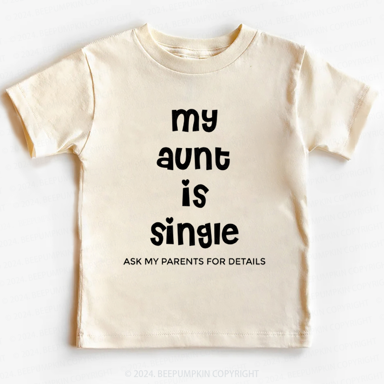 My Aunt Is Single Toddler&Kids Tees 7