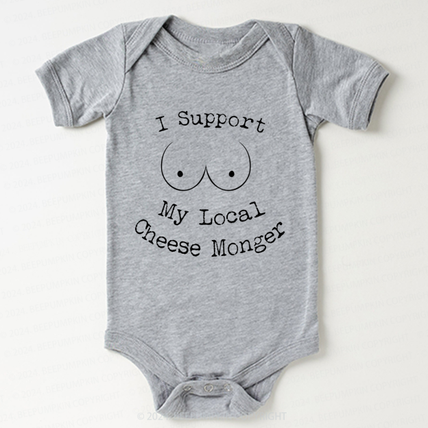 I Support My Local Cheese Monger Baby Bodysuit 7