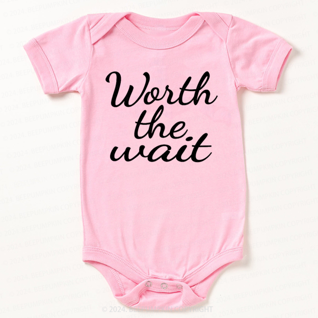 Worth The Wait Bodysuit For Baby