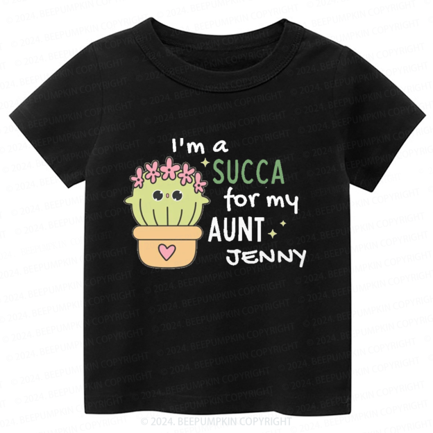 Personalized I'm A Succa For My Toddler&Kids Tees 