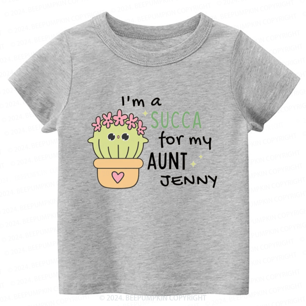 Personalized I'm A Succa For My Toddler&Kids Tees 