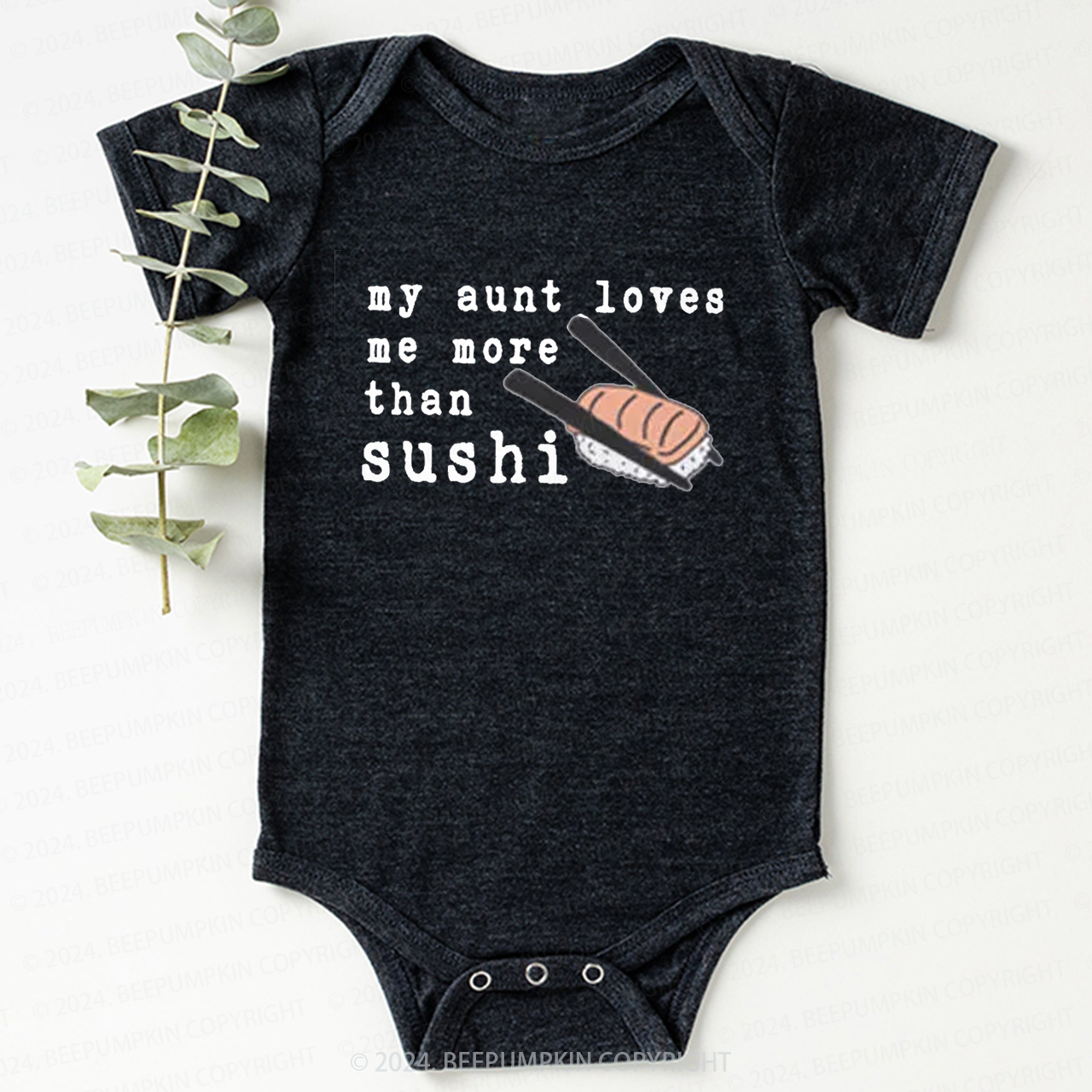My Aunt Loves Me More Than Sushi Baby Bodysuit 7