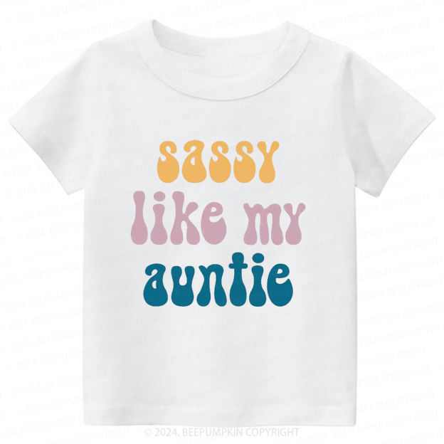 Sassy Like My Auntie Toddler&Kids Tees 7