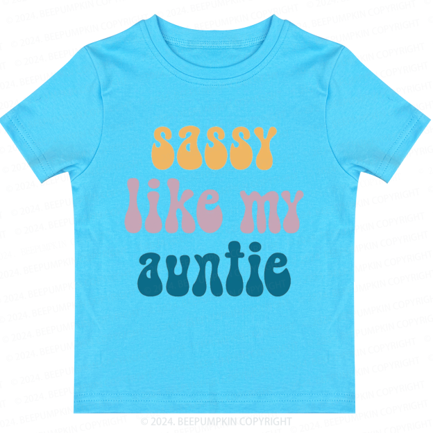 Sassy Like My Auntie Toddler&Kids Tees 7