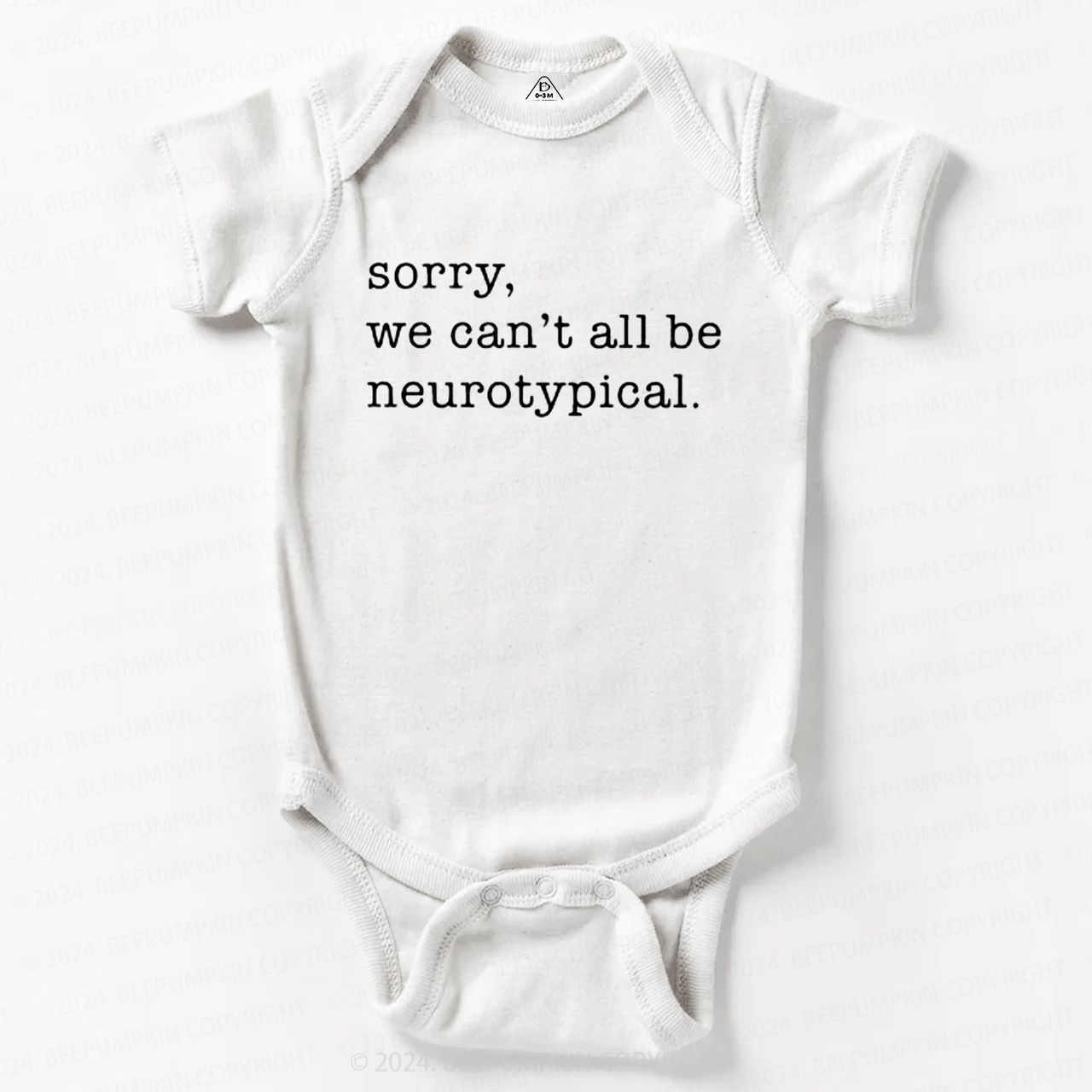 Sorry We Can't All Be Neurotypical Baby Bodysuit 7