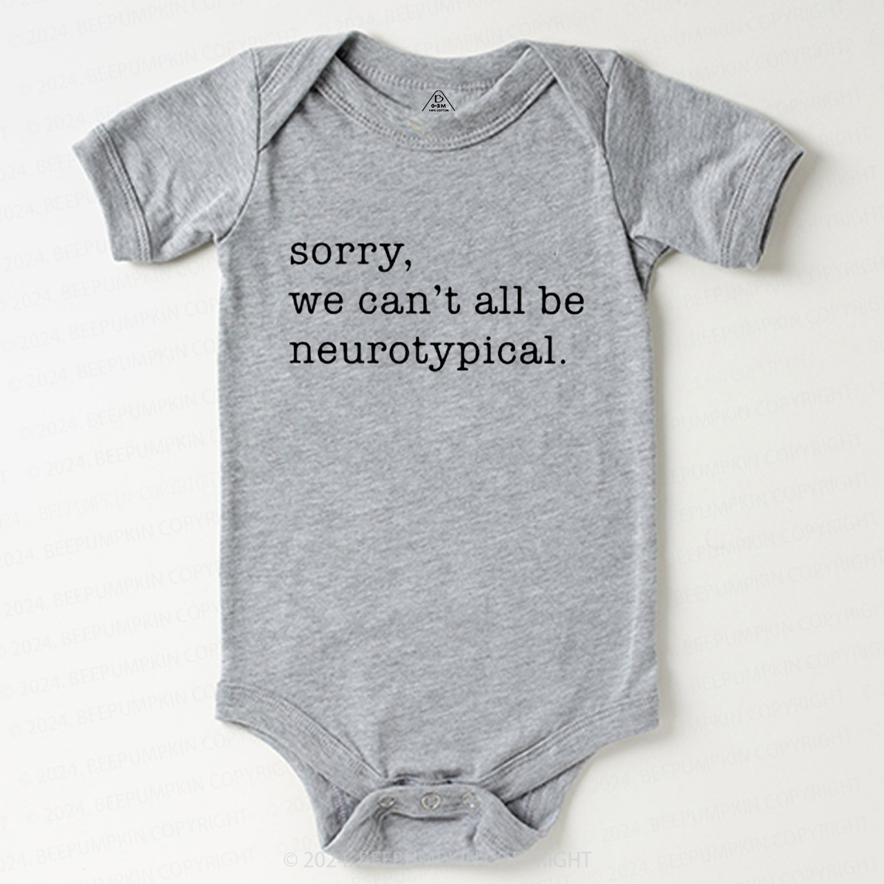Sorry We Can't All Be Neurotypical Baby Bodysuit 7