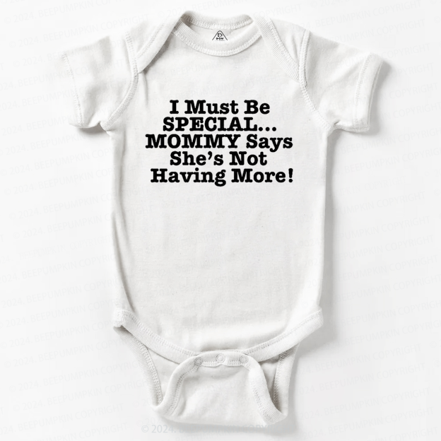 I Must Be Special Baby Bodysuit 7