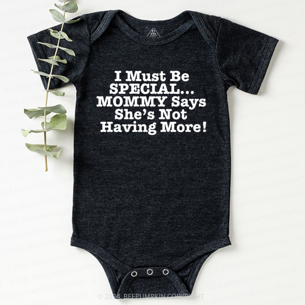 I Must Be Special Baby Bodysuit 7
