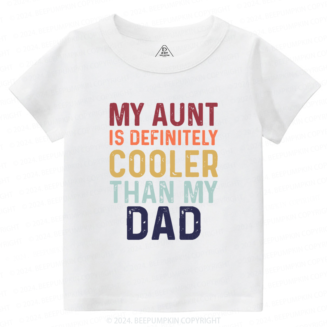 My Aunt Is Definitely Cooler Than My Dad Toddler&Kids Tees 7