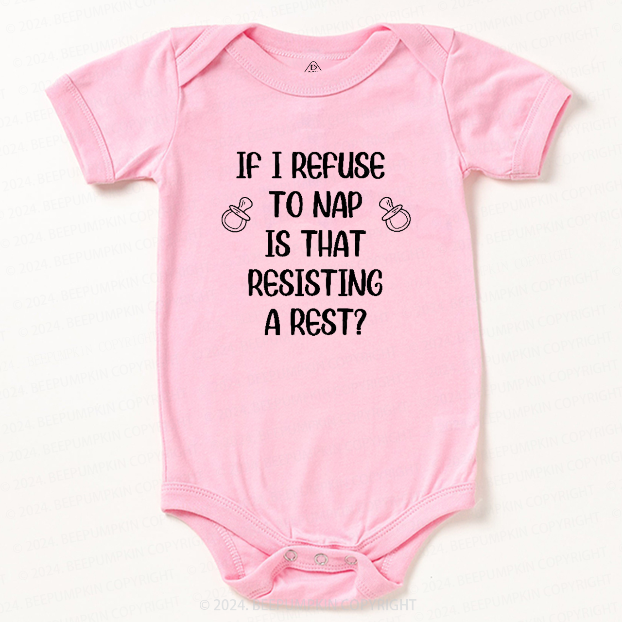 If I Refuse to Nap Is That Resisting A Rest Baby Bodysuit 7
