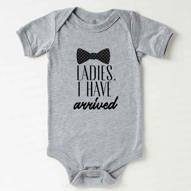 Ladies I Have Arrived Baby Bodysuit 7