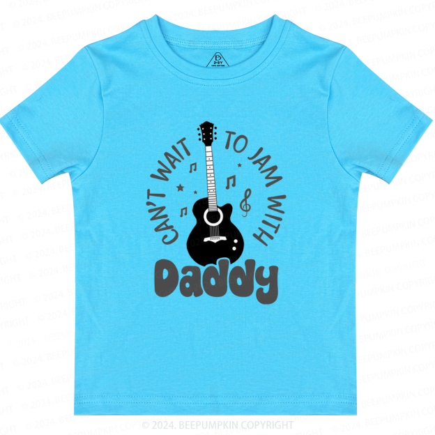 Can't Wait To Jaim With Daddy Toddler&Kids Tees 8