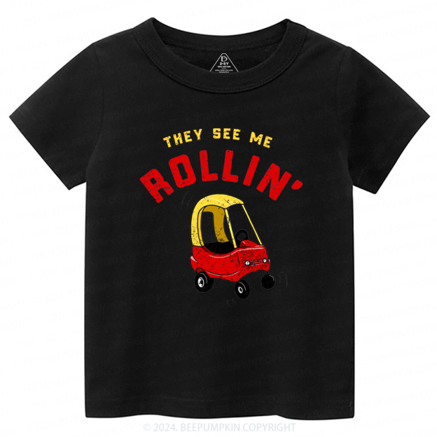 They See Me Rollin' Toddler&Kids Tees 7
