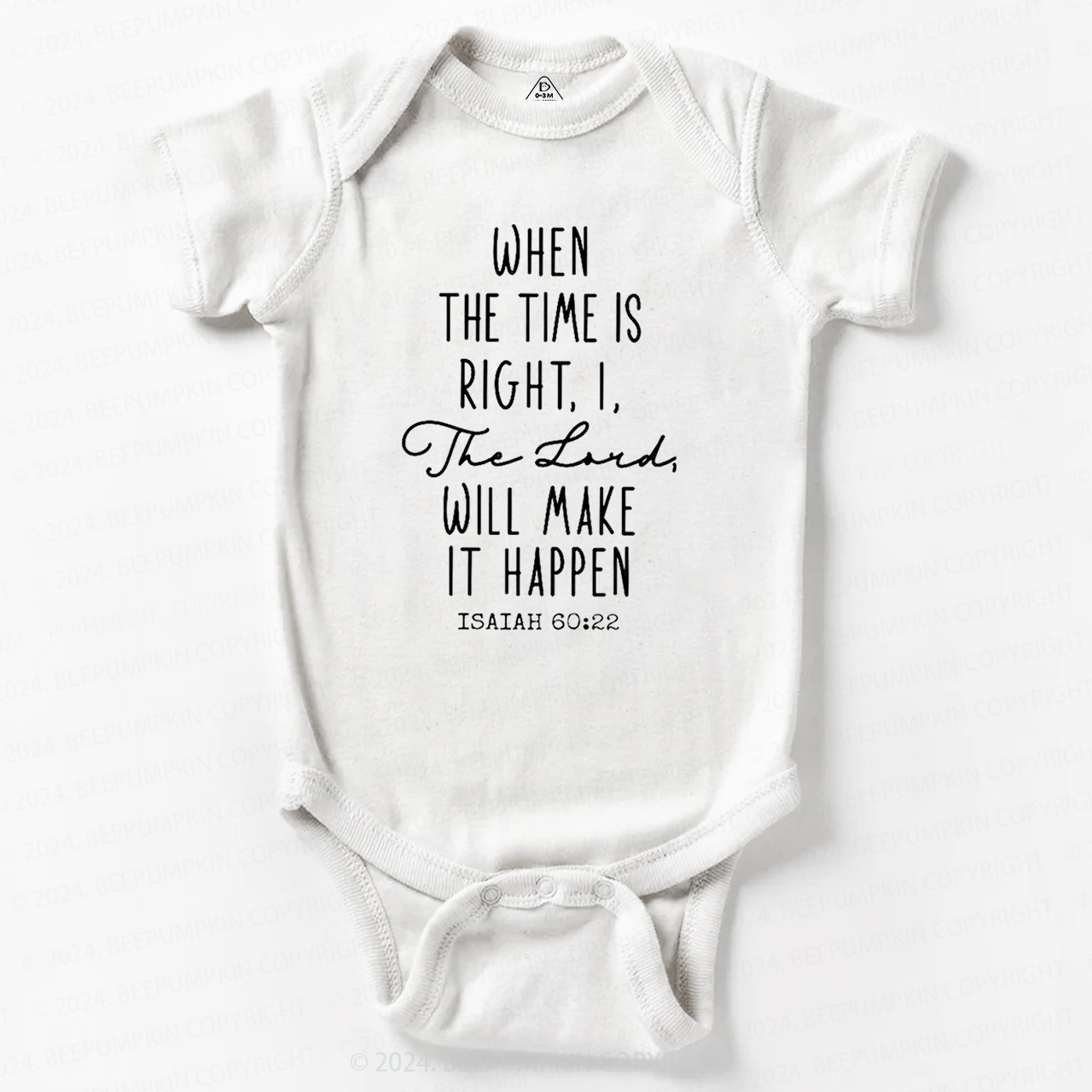 When the Time is Right I the Lord Will Make It Happen Baby Bodysuit 7