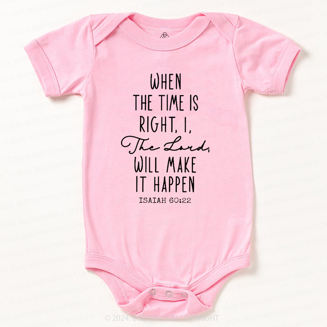 When the Time is Right I the Lord Will Make It Happen Baby Bodysuit 7
