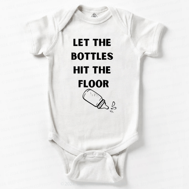 Let the Bottles Hit the Floor Baby Bodysuit 7
