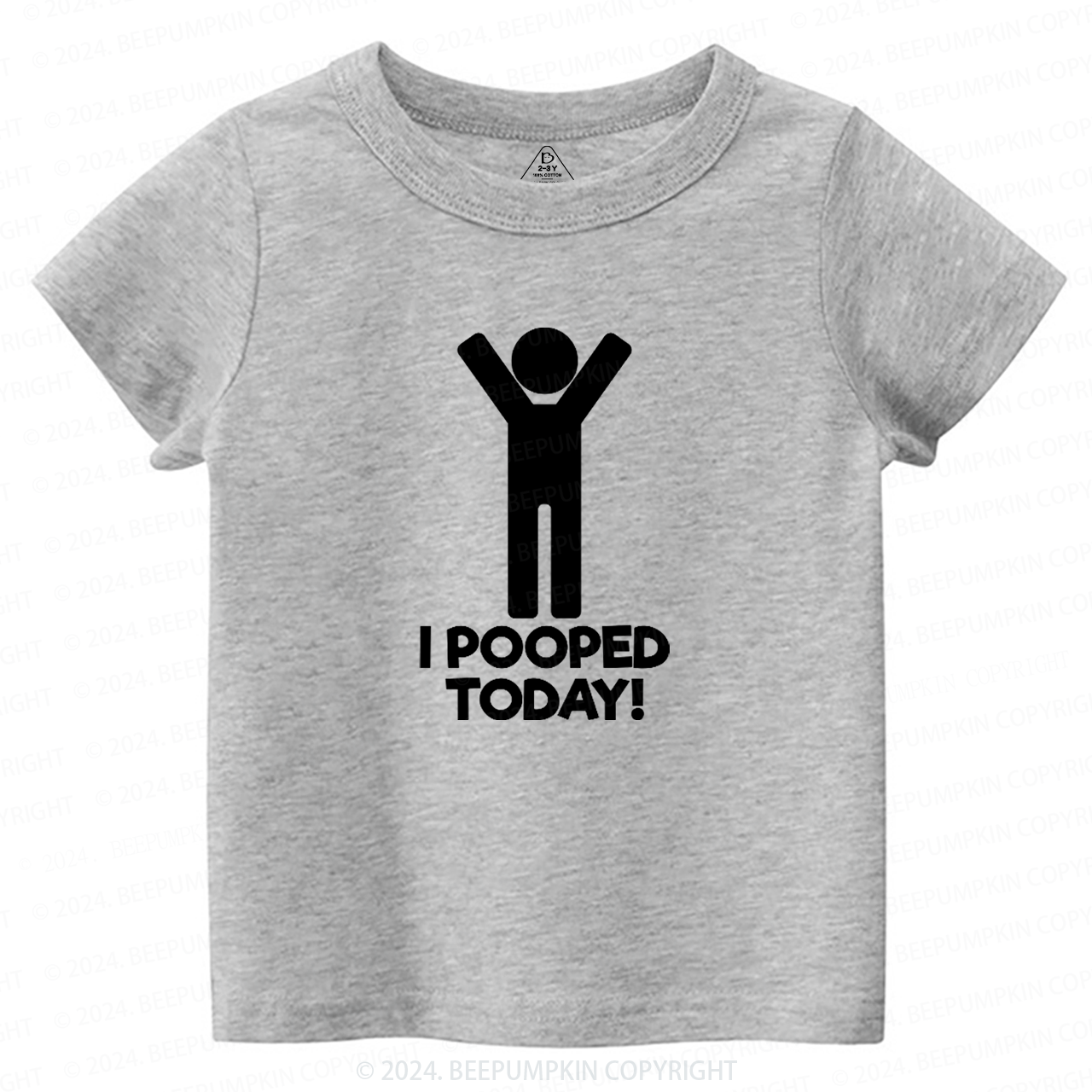 I Pooped Today Toddler&Kids Tees 7