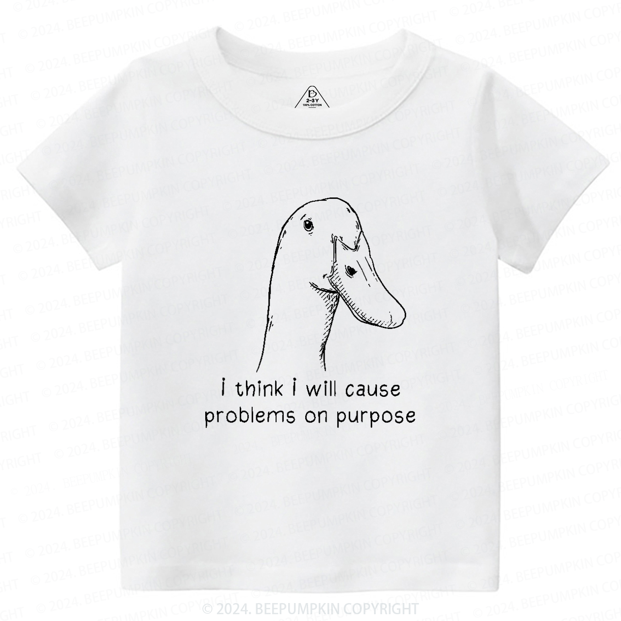 I Think I Will Cause Problems On Purpose Toddler&Kids Tees 7