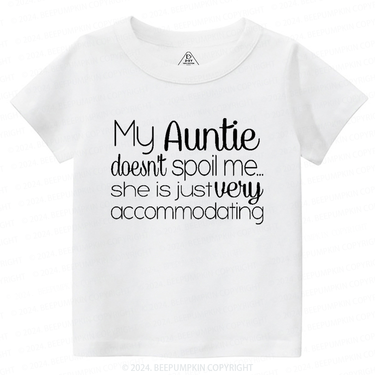 My Auntie Doesn't Spoil Me Toddler&Kids Tees 7