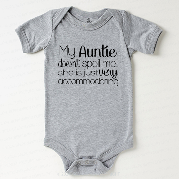 My Auntie Doesn't Spoil Me Baby Bodysuit 7